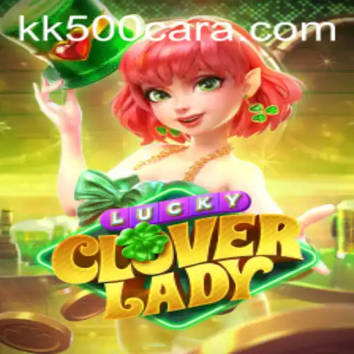 Descubra o Emocionante Mundo de LuckyCloverLady no KK500.com